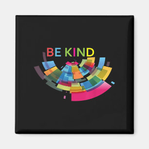 Colourful Be Kind Abstract Kindness Uplifting Cute Magnet