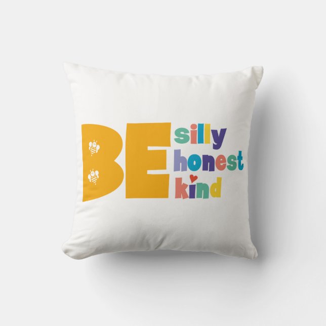 Colourful Be Silly Honest Kind Inspirational Cushion (Front)