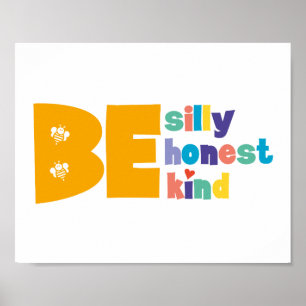 Colourful Be Silly Honest Kind Inspirational Poster