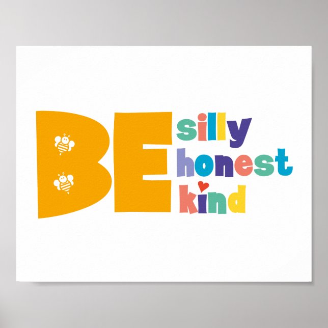 Colourful Be Silly Honest Kind Inspirational Poster (Front)