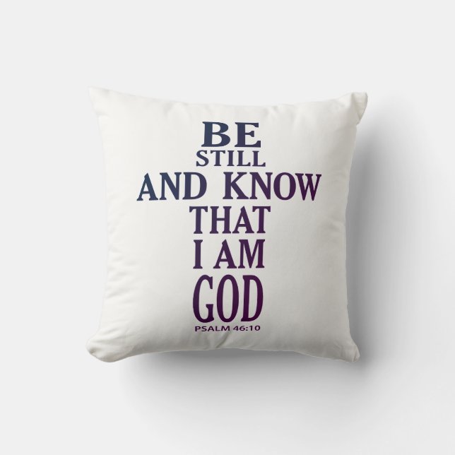 colourful BE STILL AND KNOW THAT I AM GOD Cushion (Front)
