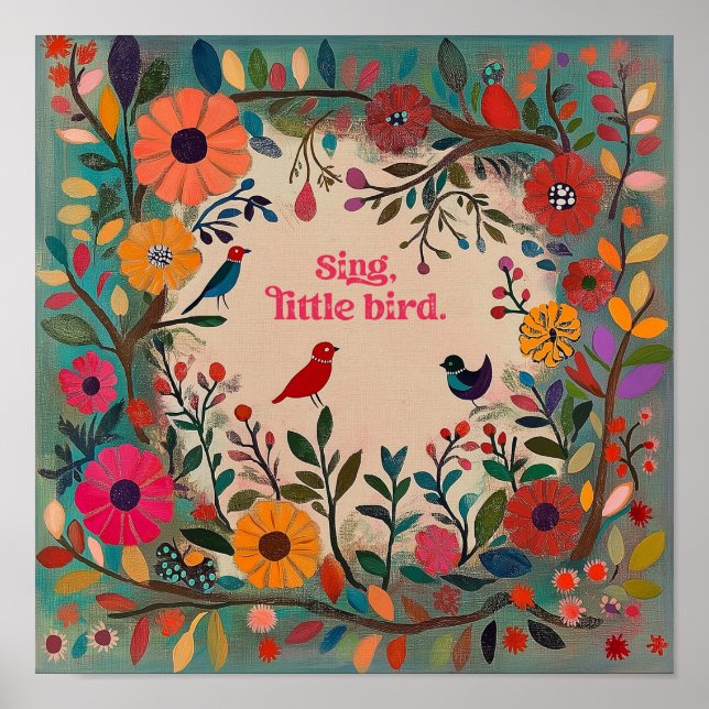 Colourful Bird Art - Folk Floral Quote - Sing Poster (Front)