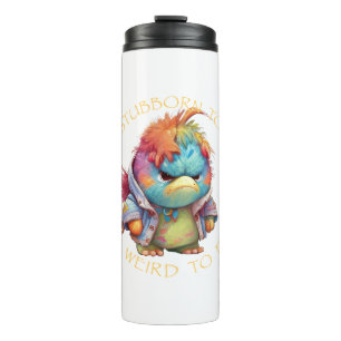 Colourful Bird Too Stubborn Quit Weird Cute Funny Thermal Tumbler