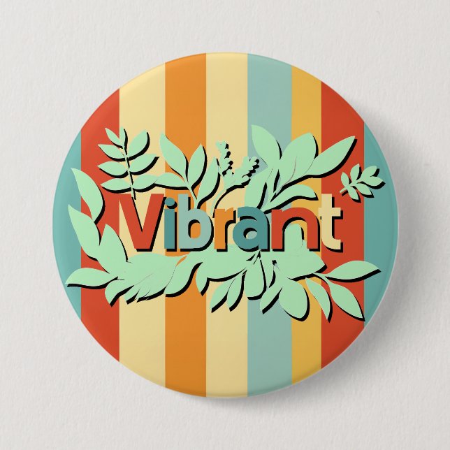 Colourful botanical vibrant text design 7.5 cm round badge (Front)