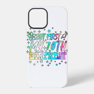 colourful but first my 70th birthday stripes text iPhone 12 pro case