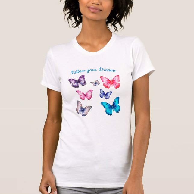 Colourful Butterflies Follow your Dreams Custom  T-Shirt (Front)