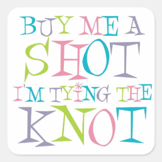 Colourful Buy Me A Shot Square Sticker