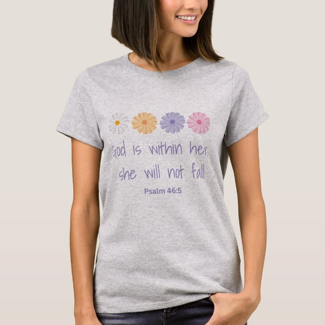 Colourful Cartoon Flowers Psalm 46:5 Quote T-Shirt (Front)