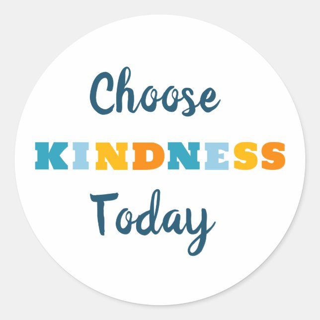 Colourful Choose Kindness Today Classic Round Sticker (Front)