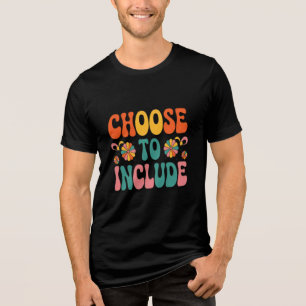 Colourful 'Choose to Include': Vibrant Retro Desig Tri-Blend Shirt