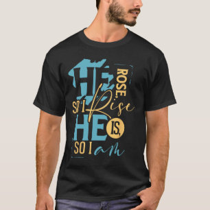 Colourful Christian Easter Resurrection He Rose  T-Shirt