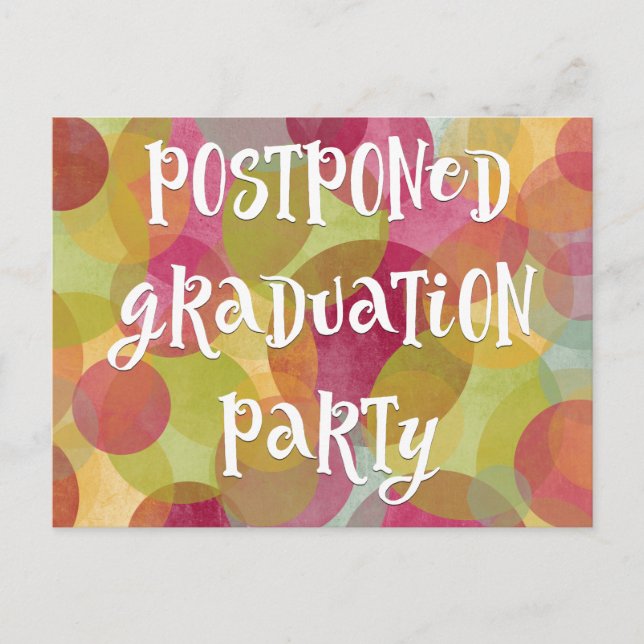 Colourful Circles Postponed Graduation Party Postcard (Front)