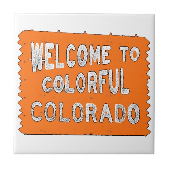 Colourful Colorado orange welcome sign Ceramic Tile (Front)