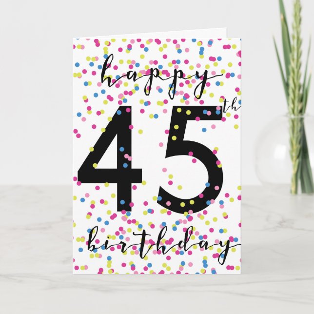 Colourful Confetti Happy 45th Birthday Card (Front)