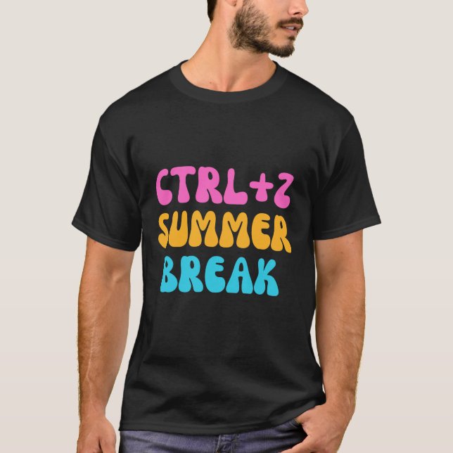 Colourful ctrl+z summer break - back to school T-Shirt (Front)