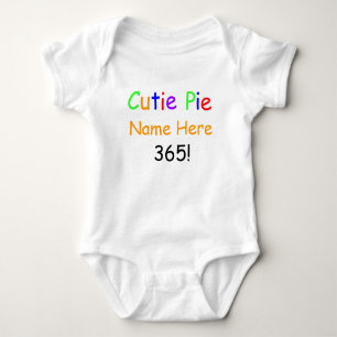 Colourful Cutie Pie 365 Infant Shirt CUSTOMIZE IT