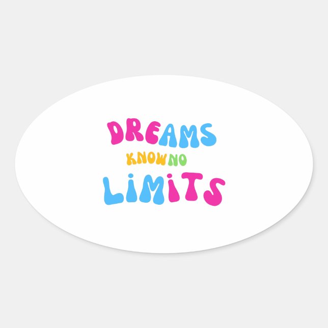 Colourful Dreams Know No Limits Sticker (Front)