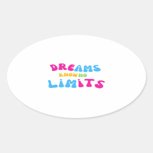 Colourful Dreams Know No Limits Sticker