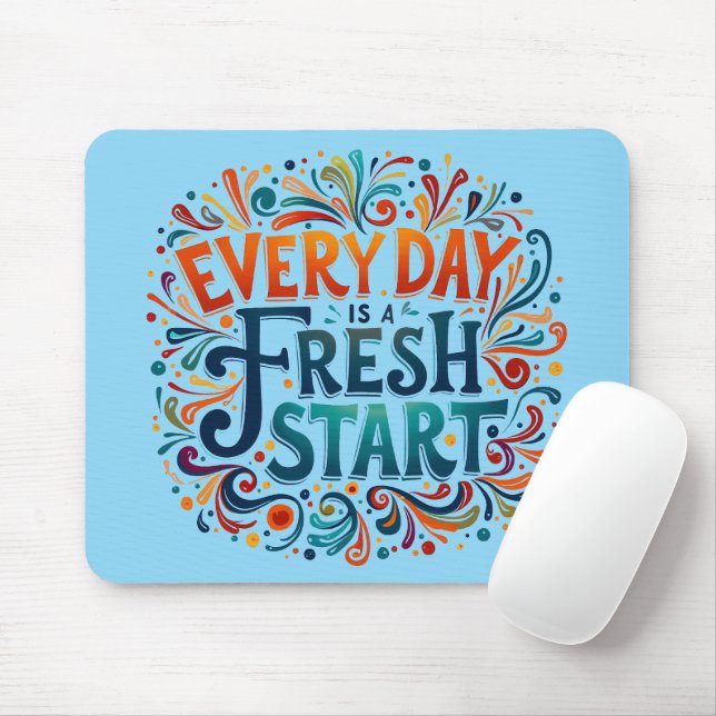 Colourful "Every Day is a Fresh Start" Motivationa Mouse Pad (With Mouse)