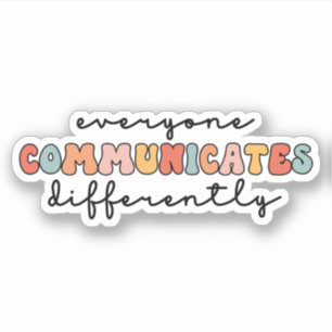 Colourful Everyone Communicates Differently 