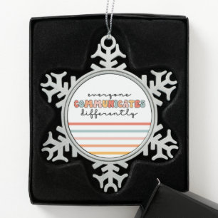 Colourful Everyone Communicates Differently  Snowflake Pewter Christmas Ornament