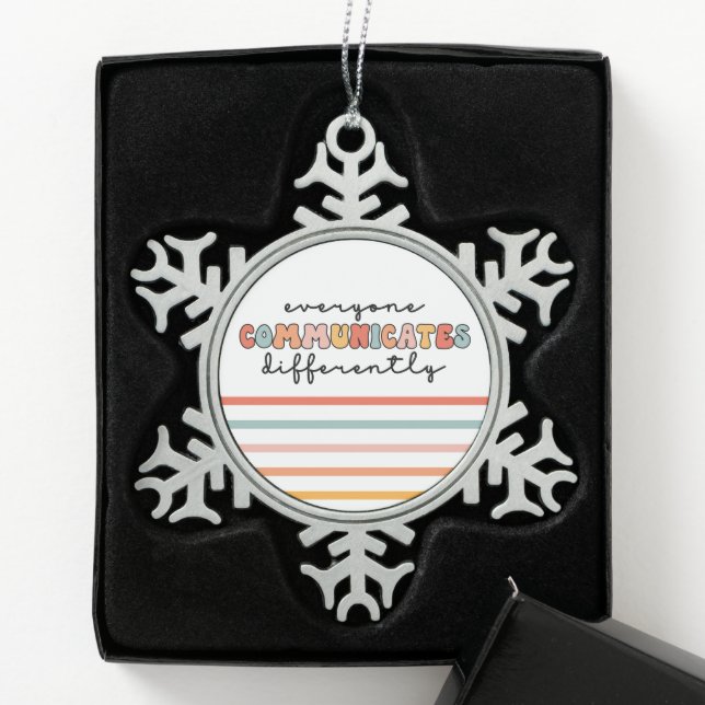 Colourful Everyone Communicates Differently  Snowflake Pewter Christmas Ornament (Box)