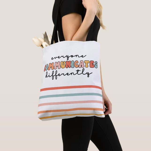 Colourful Everyone Communicates Differently  Tote Bag (Close Up)