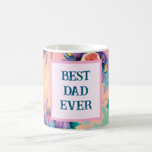 Colourful fig with Best Dad Ever Coffee Mug