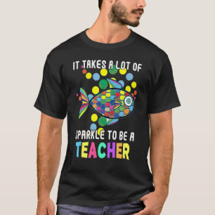 Colourful Fish Tee It Takes A Lot Of Sparkle To Be