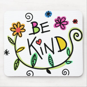 Colourful Floral    Be Kind Mouse Pad