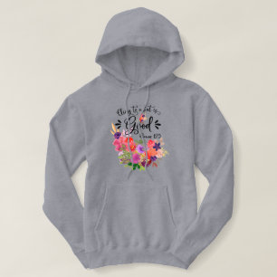 Colourful Floral Bouquet Romans 12:9 Hoodie