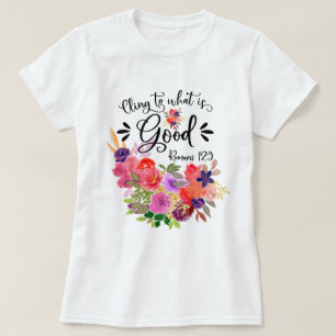 Colourful Floral Bouquet Romans 12:9 T-Shirt