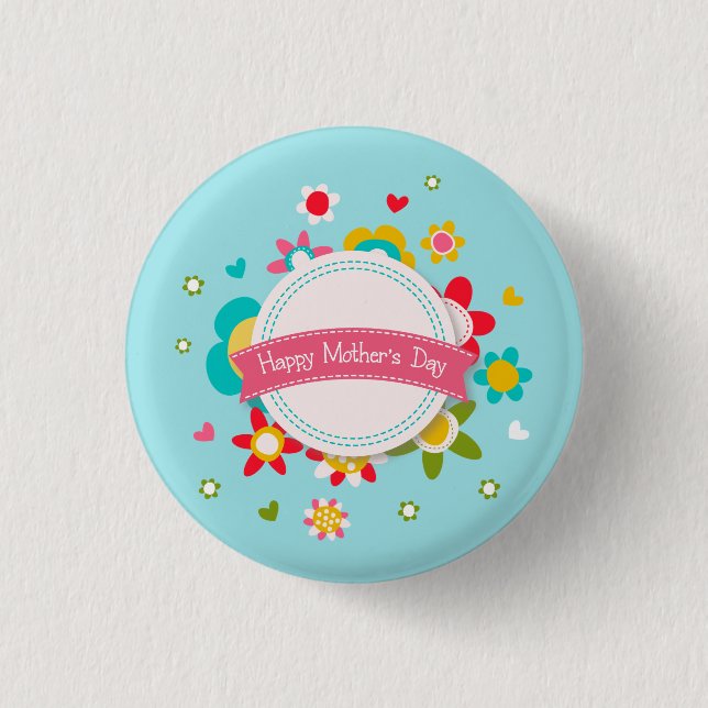 Colourful Floral Happy Mother's Day | Pin Button (Front)