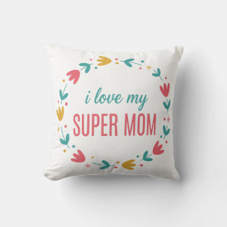 Colourful Floral Wreath I Love My Super Mum Throw Cushion