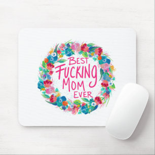 Colourful Flower Wreath Best F*cking Mum Ever Mouse Pad