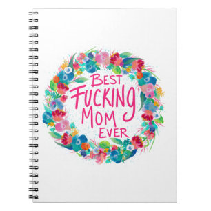 Colourful Flower Wreath Best F*cking Mum Ever Notebook