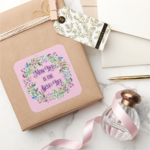 Colourful Flower Wreath Mum Life is the Best Life Square Sticker