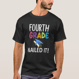 Colourful Fourth Grade Nailed It Grammar School Gr T-Shirt