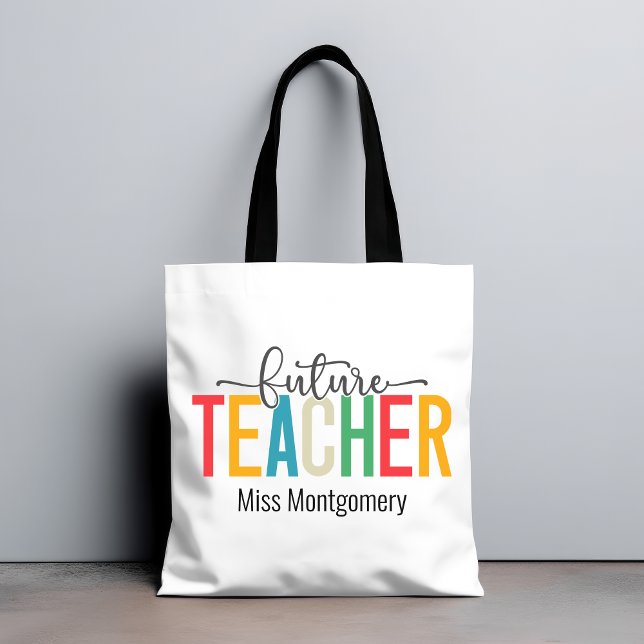 Colourful Future Teacher Gift Tote Bag (Future Techer Gift Tote Bag)