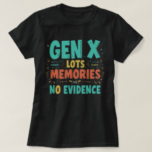 Colourful Gen X Quote Funny Retro Humour Design T-Shirt