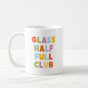 Colourful Glass Half Full Positivity Quote Coffee Mug