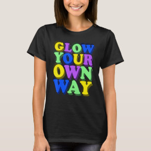 Colourful Glow Quote 70s 80s Retro Vintage T-Shirt