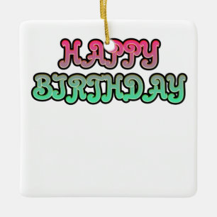 Colourful Gradient Happy Birthday Typography Ceramic Ornament