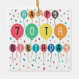 Colourful Happy 70th birthday with balloons Ceramic Ornament