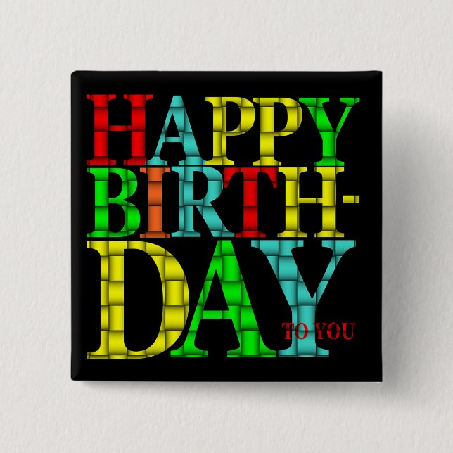 Colourful Happy Birthday Text with Black Backgroun 15 Cm Square Badge (Front)