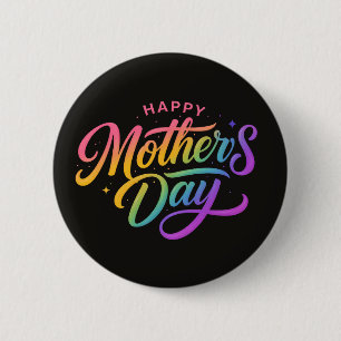 Colourful Happy Mother's Day Rainbow Calligraphy   6 Cm Round Badge