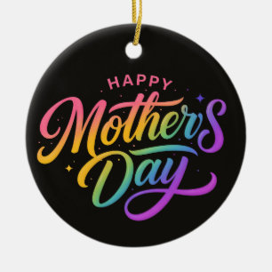 Colourful Happy Mother's Day Rainbow Calligraphy Ceramic Ornament
