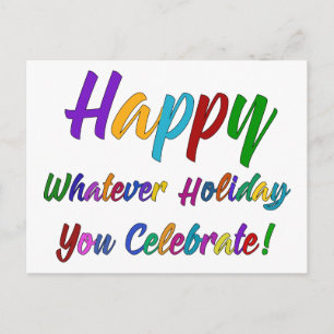 Colourful Happy Whatever Holiday You Celebrate!