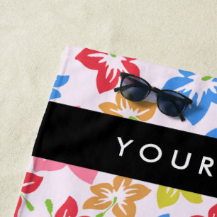 Colourful Hibiscus, Pattern Of Flowers, Your Name Beach Towel