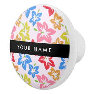 Colourful Hibiscus, Pattern Of Flowers, Your Name Ceramic Knob